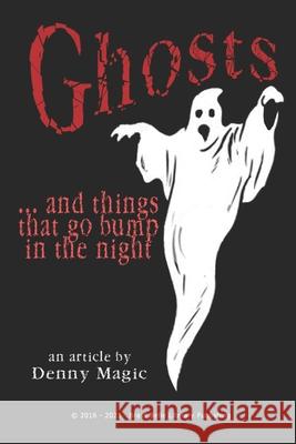 Ghosts: . . . and things that go bump in the night Denny Magic 9798532398030 Independently Published - książka