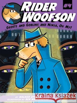 Ghosts and Goblins and Ninja, Oh My! Walker Styles Ben Whitehouse 9781481463065 Little Simon - książka