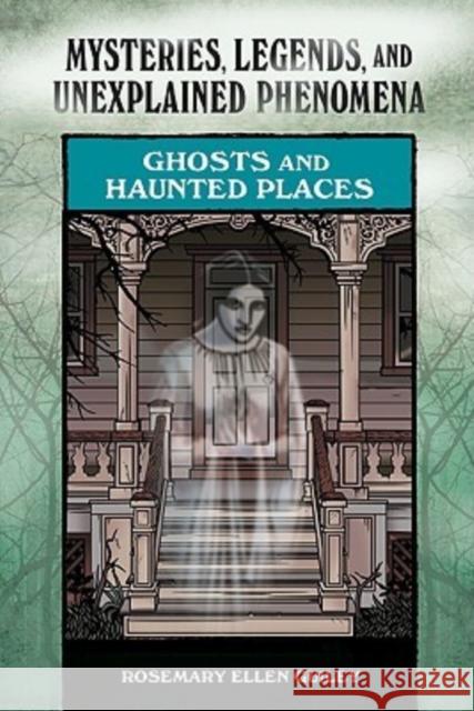 Ghosts and Haunted Places Rosemary Ellen Guiley 9780791093924 Chelsea House Publishers - książka