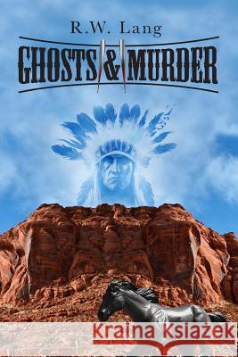 Ghosts and Murder R. W. Lang 9781512116397 Createspace - książka