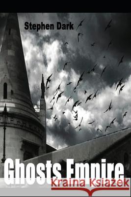 Ghosts Empire: The Fall of Gods Stephen Dark 9798401797230 Independently Published - książka