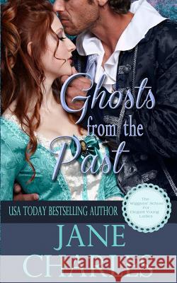 Ghosts from the Past Jane Charles 9781508942979 Createspace Independent Publishing Platform - książka