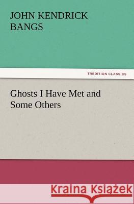 Ghosts I Have Met and Some Others  9783842428768 tredition GmbH - książka