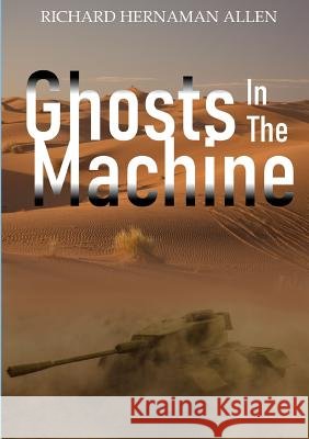 Ghosts In The Machine Richard Hernaman Allen 9780244143220 Lulu.com - książka