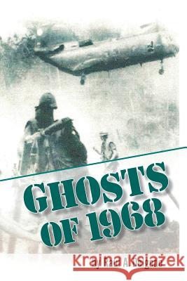 Ghosts of 1968 Raul a. Delgado 9781479365593 Createspace - książka