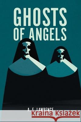 Ghosts of Angels A. E. Lawrence Diane Young Carlo Giambarresi 9781039129993 FriesenPress - książka