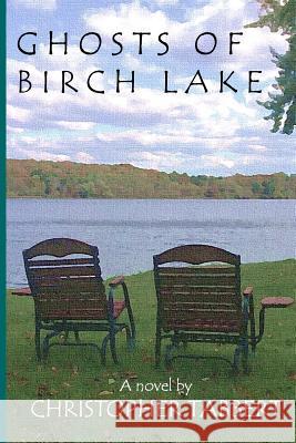 Ghosts of Birch Lake Christopher Tabbert 9780692707593 Bristol & Lynden Press - książka