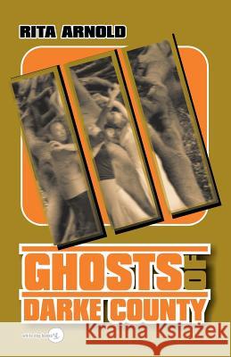 Ghosts of Darke County III Rita Arnold 9780978846374 White Dog Books - książka