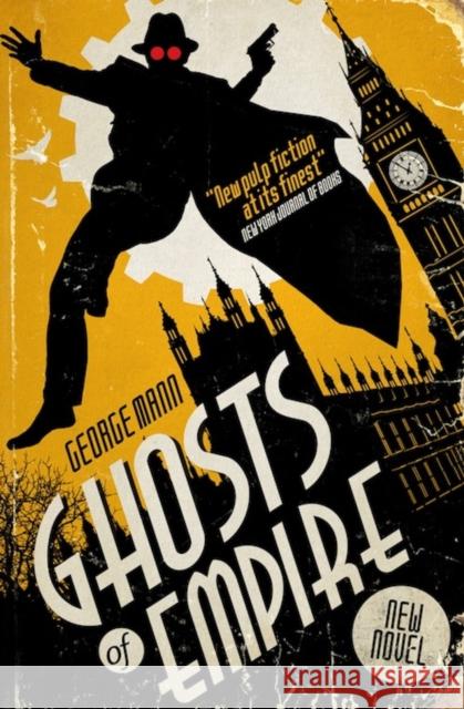 Ghosts of Empire: A Ghost Novel George Mann 9781783294183 Titan Books (UK) - książka