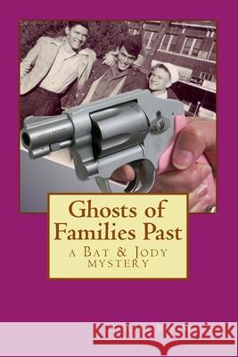 Ghosts of Families Past Samuel Ben White 9781517557997 Createspace - książka