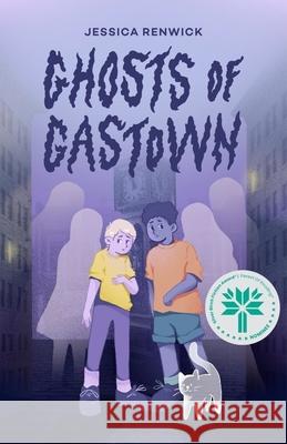 Ghosts of Gastown: a novel Jessica Renwick 9781773371269 Yellow Dog - książka