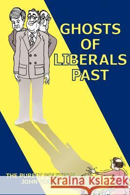 Ghosts of Liberals Past John Young 9781434308382 Authorhouse - książka