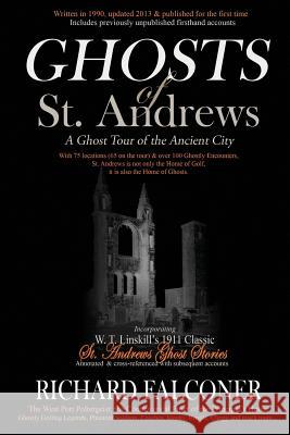 Ghosts of St. Andrews - a Ghost Tour of the Ancient City Richard Falconer 9780992753801 Obisdian Publishing - książka