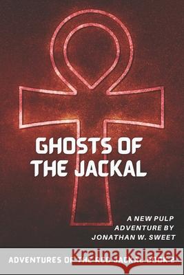 Ghosts of the Jackal Sweet Jonathan W. Sweet 9798531722201 Independently published - książka