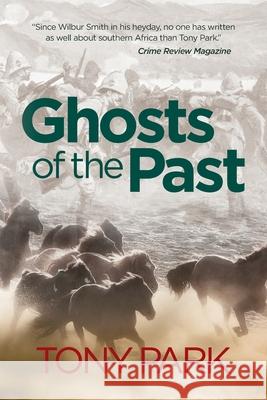 Ghosts of the Past Tony Park 9781925786620 Ingwe Publishing - książka