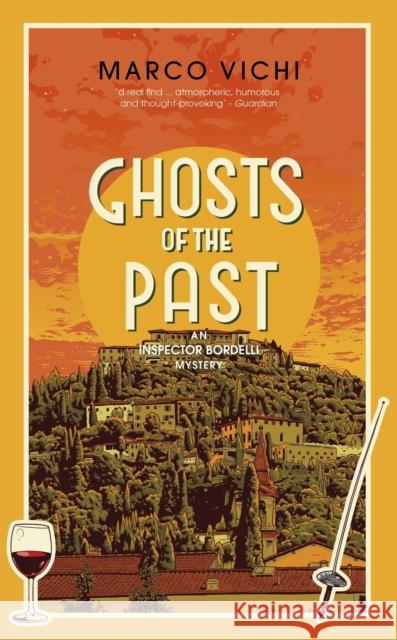 Ghosts of the Past: Book Six Marco Vichi 9781473613836 Hodder & Stoughton - książka