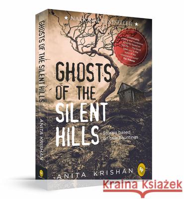Ghosts of The Silent Hills: Stories based on true hauntings Anita Krishan 9789389717136 Fingerprint - książka