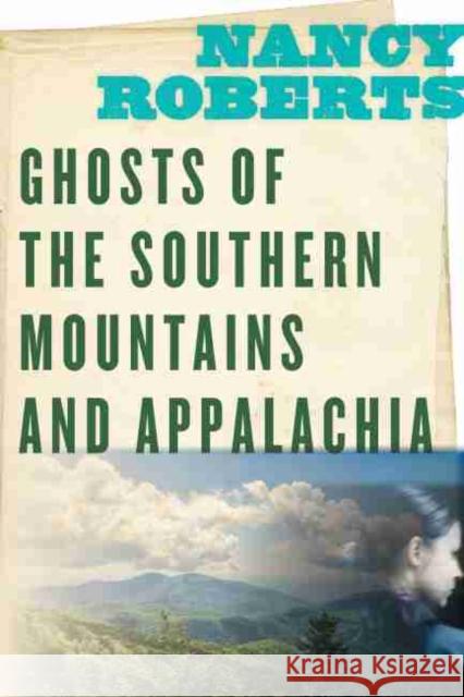 Ghosts of the Southern Mountains and Appalachia Nancy Roberts 9781643360416 University of South Carolina Press - książka