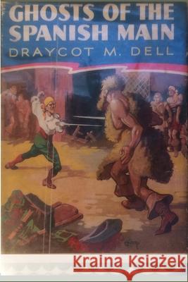 Ghosts of the Spanish Main Draycot Dell 9781989788738 Stillwoods - książka