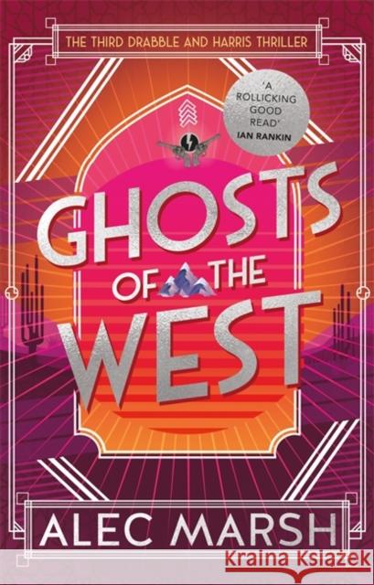 Ghosts of the West: Don't miss the new action-packed Drabble and Harris thriller! Alec Marsh 9781786158062 Headline Publishing Group - książka