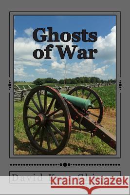 Ghosts of War: A Novel of the Civil War and Today David Kerr Chivers 9781466362147 Createspace - książka