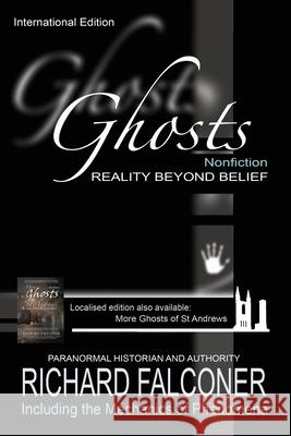 Ghosts: Reality beyond belief - Nonfiction Richard Falconer 9780992753870 Obsidian Publishing - książka