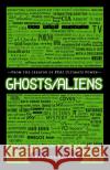 Ghosts/Aliens Hamburger, Trey 9780307407306 Three Rivers Press (CA)