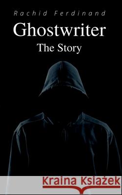 Ghostwriter: The Story Ferdinand, Rachid 9783751953061 Books on Demand - książka