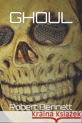 Ghoul Bennett, Robert Paul 9798412526263 Independently published - książka