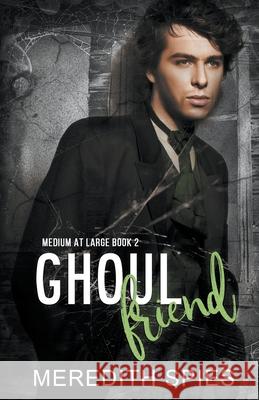 Ghoul Friend Meredith Spies 9780578979175 Meredith Spies - książka