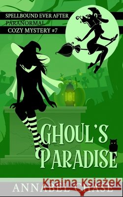 Ghoul's Paradise Annabel Chase   9798362365004 Independently Published - książka