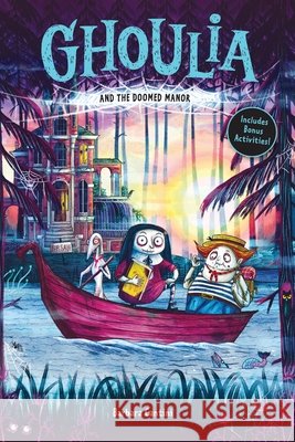 Ghoulia and the Doomed Manor (Book #4) Barbara Cantini 9781419790645 Amulet Books - książka
