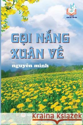 Gọi nắng xuân về Minh, Nguyên 9781981619757 United Buddhist Foundation - książka