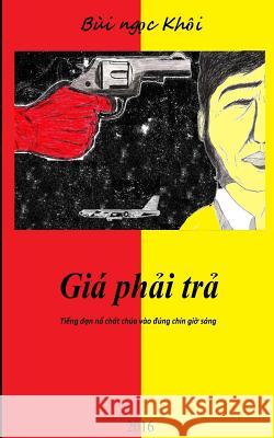 Gia Phai Tra - Price to Pay Khoi Ngoc Bui 9781522735977 Createspace Independent Publishing Platform - książka