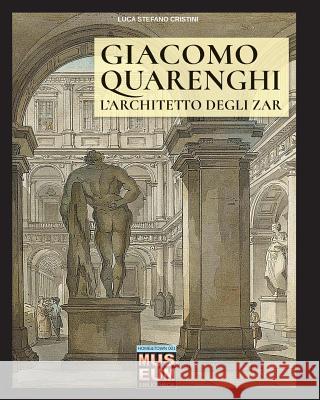 Giacomo Quarenghi - L'architetto degli zar Cristini, Luca Stefano 9788893272520 Soldiershop - książka