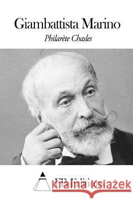 Giambattista Marino Philarete Chasles Fb Editions 9781505595628 Createspace - książka