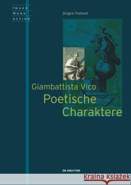 Giambattista Vico - Poetische Charaktere : Sprache, Bilder und Wissen bei Giambattista Vico Jurgen Trabant 9783110643398 de Gruyter - książka