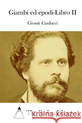 Giambi ed epodi-Libro II The Perfect Library 9781512364286 Createspace - książka