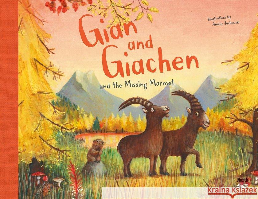 Gian and Giachen and the Missing Marmot Jackowski, Amélie 9780735844452 NordSüd Verlag - książka