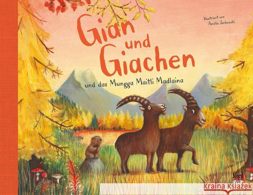 Gian und Giachen und das Munggamaitli Madlaina Jackowski, Amélie 9783314105364 NordSüd Verlag - książka