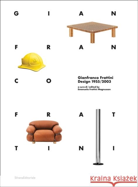 Gianfranco Frattini: Design 1955/2003 Emanuela Frattini Magnusson 9788836656103 Silvana Editoriale - książka