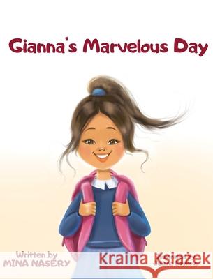 Gianna's Marvelous Day Mina Nasery 9781662913693 Gatekeeper Press - książka