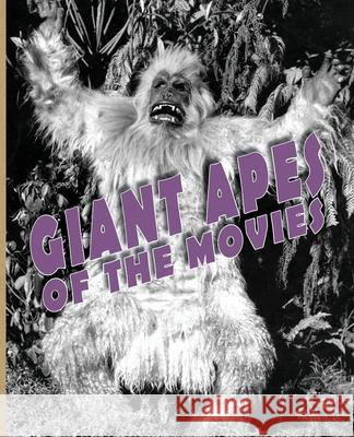 Giant Apes of the Movies John Lemay 9781734473056 Bicep Books - książka