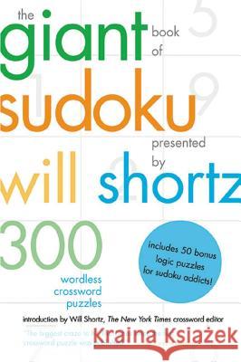 Giant Bk Sudoku Will Shortz Shawn Kennedy Pzzl Com 9780312357641 St. Martin's Griffin - książka