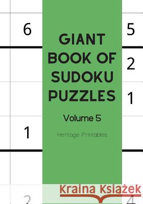 Giant Book of Sudoku Puzzles Volume 5 Heritage Printables 9781070844268 Independently Published - książka