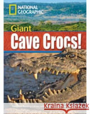 Giant Cave Crocs! : Text in English. Niveau B2 Rob Waring 9781424011032 National Geographic Learning - książka