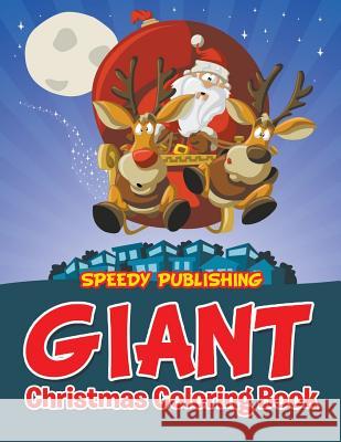 Giant Christmas Coloring Book Speedy Publishing LLC 9781681855233 Speedy Kids - książka