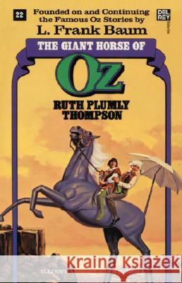 Giant Horse of Oz (the Wonderful Oz Books, #22) Ruth Plumly Thompson 9780345323590 Del Rey Books - książka