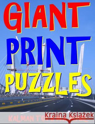 Giant Print Puzzles: 133 Jumbo Print Themed Word Search Puzzles Kalman Tot 9781977768575 Createspace Independent Publishing Platform - książka