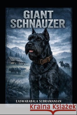 Giant Schnauzer Subramanian, Easwarabala 9798187250905 Independently Published - książka